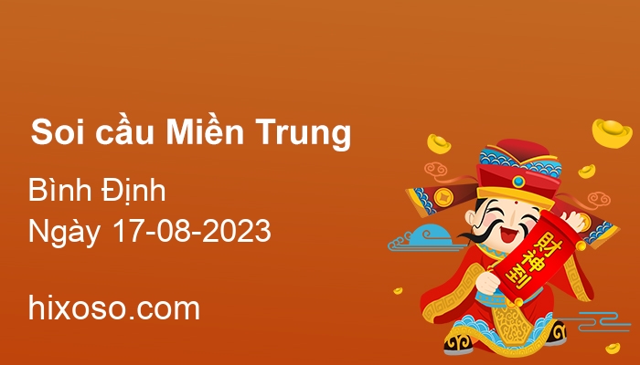 Soi cầu XSBDI 17-08-2023 | Dự đoán xổ số Bình Định