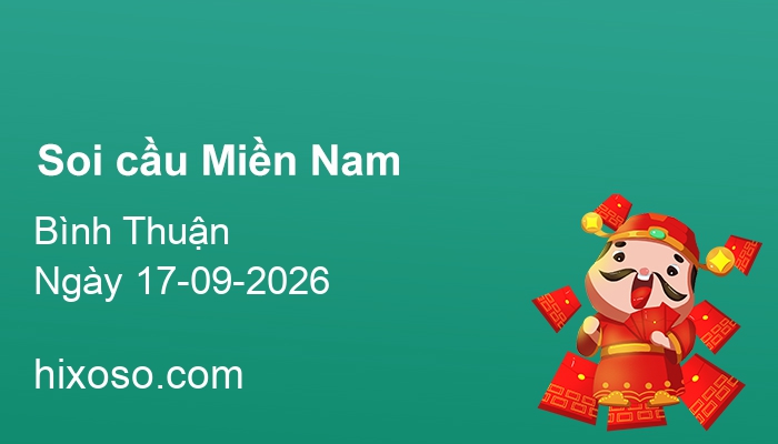 Soi cầu XSBTH 17-09-2026 | Dự đoán xổ số Bình Thuận