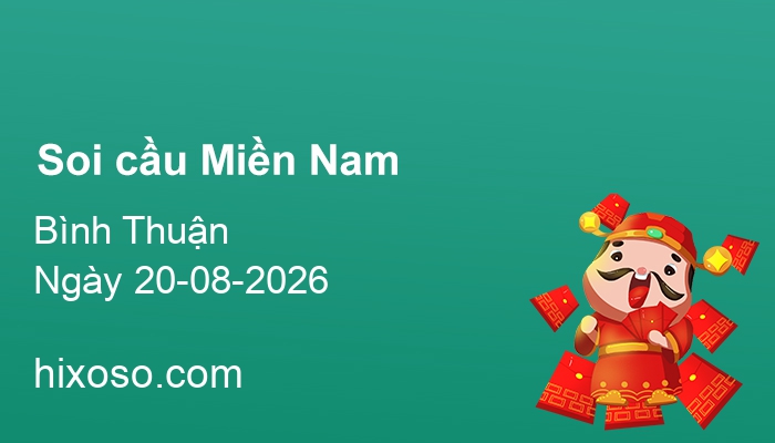 Soi cầu XSBTH 20-08-2026 | Dự đoán xổ số Bình Thuận