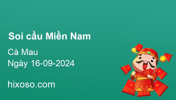 Soi cầu XSCM 16-09-2024 | Dự đoán xổ số Cà Mau