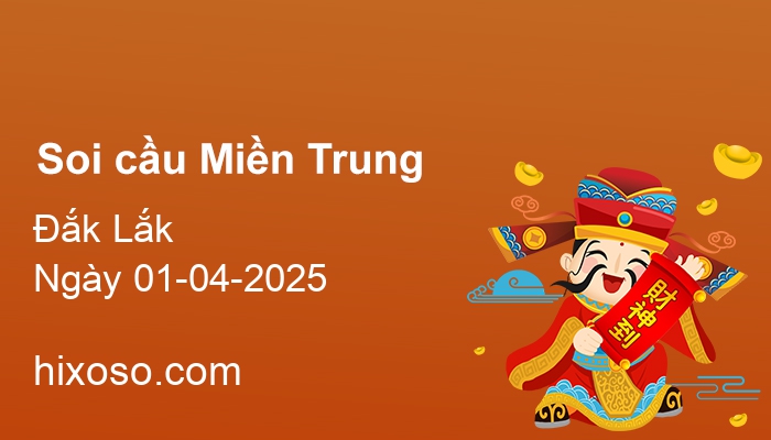 Soi cầu XSDLK 01-04-2025 | Dự đoán xổ số Đắk Lắk