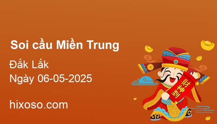 Soi cầu XSDLK 06-05-2025 | Dự đoán xổ số Đắk Lắk