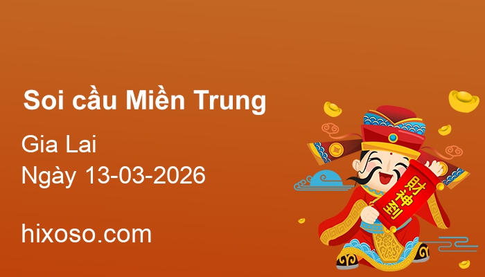 Soi cầu XSGL 13-03-2026 | Dự đoán xổ số Gia Lai