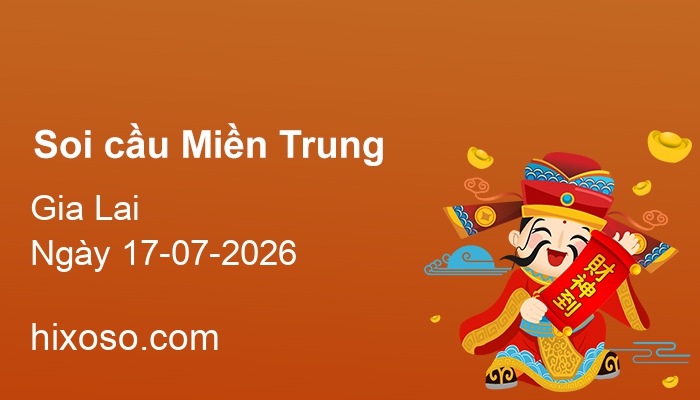 Soi cầu XSGL 17-07-2026 | Dự đoán xổ số Gia Lai