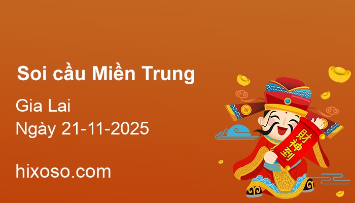Soi cầu XSGL 21-11-2025 | Dự đoán xổ số Gia Lai