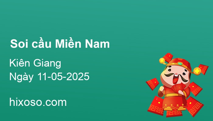 Soi cầu XSKG 11-05-2025 | Dự đoán xổ số Kiên Giang