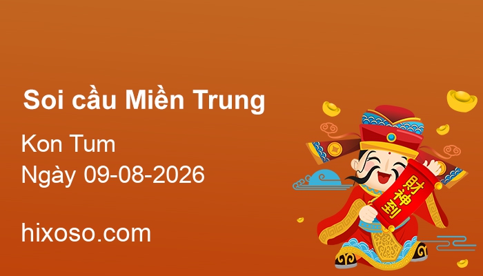 Soi cầu XSKT 09-08-2026 | Dự đoán xổ số Kon Tum