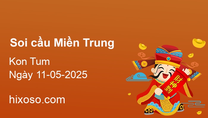 Soi cầu XSKT 11-05-2025 | Dự đoán xổ số Kon Tum