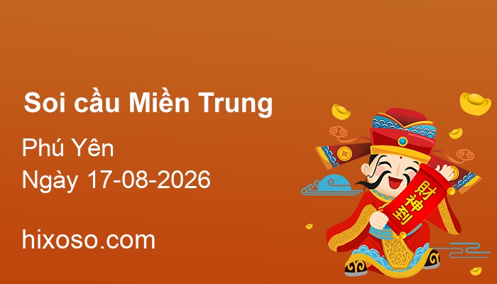 Soi cầu XSPY 17-08-2026 | Dự đoán xổ số Phú Yên