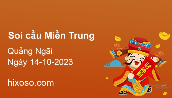 Soi cầu XSQNG 14-10-2023 | Dự đoán xổ số Quảng Ngãi