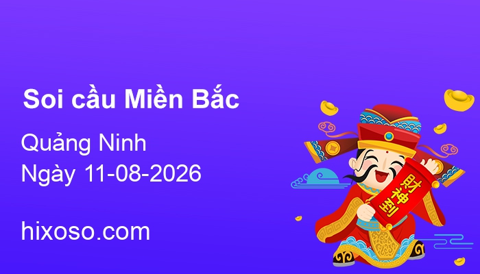 Soi cầu XSMB 11-08-2026 | Dự đoán xổ số Miền Bắc