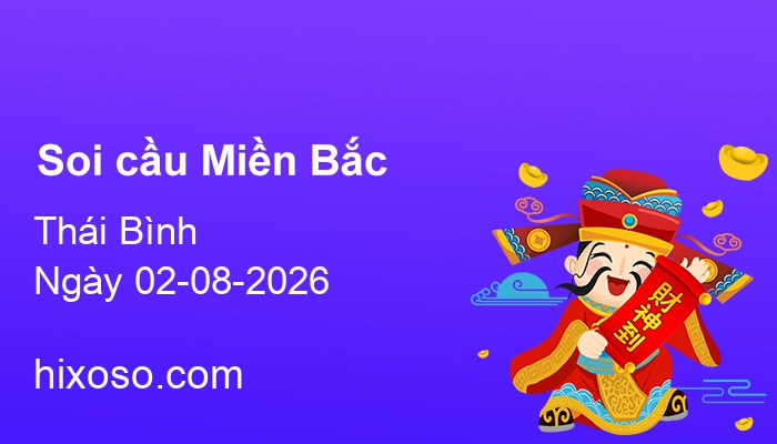 Soi cầu XSMB 02-08-2026 | Dự đoán xổ số Miền Bắc